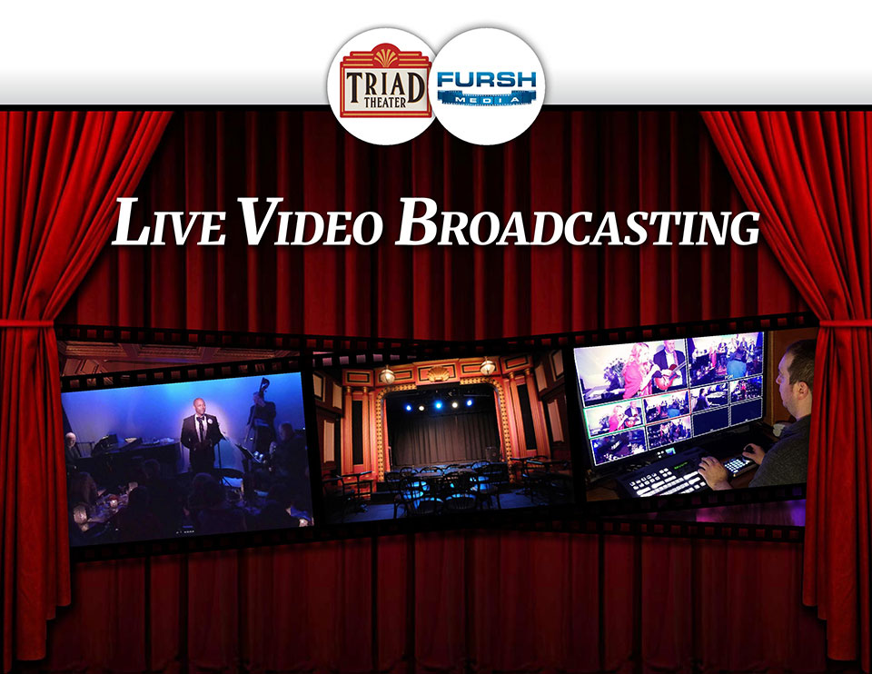 Triad Theater Video Recording